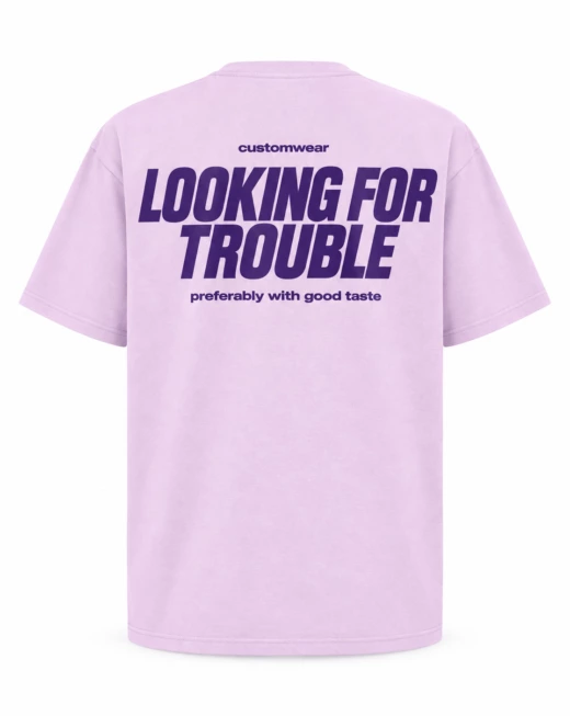 LOOKING FOR TROUBLE